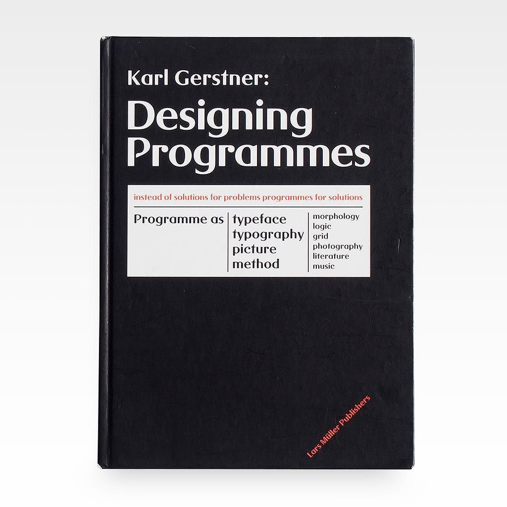 Karl Gerstner: Designing Programmes