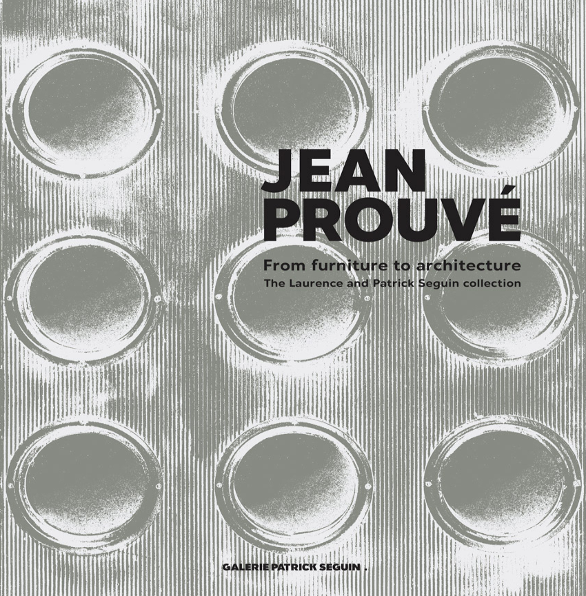 Jean Prouvé: From Furniture to Architecture