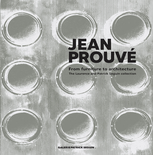 Jean Prouvé: From Furniture to Architecture