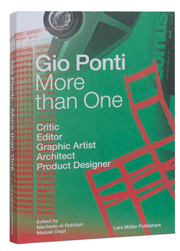 Gio Ponti: More than One: Critic, Editor, Graphic Artist, Architect, Product Designer - COMING NOVEMBER 2025