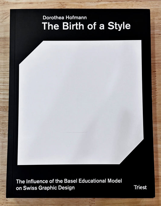 Birth of a Style : Influence of the Basel Educational Model on Swiss Graphic Design