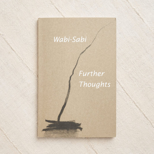 Wabi Sabi: Further Thoughts