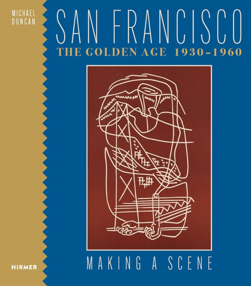 San Francisco the Golden Age 1930-1960 - Making a Scene