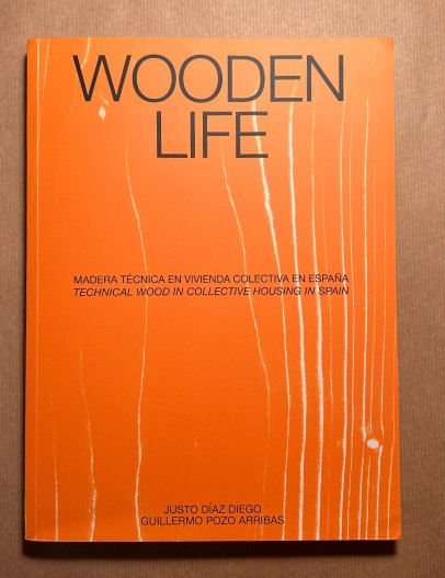 Wooden Life: Technical Wood in Collective Housing in Spain