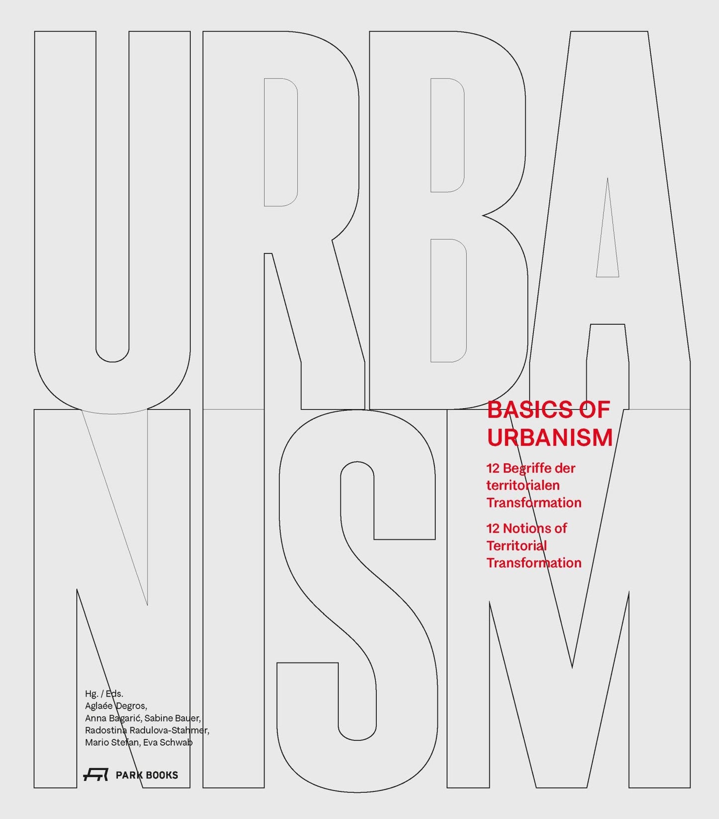 Basics of Urbanism : 12 Terms of Territorial Transformation