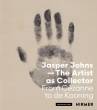 Jasper Johns: The Artist as Collector