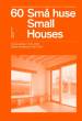 60 Small Houses: Danish Architecture 1915-2023