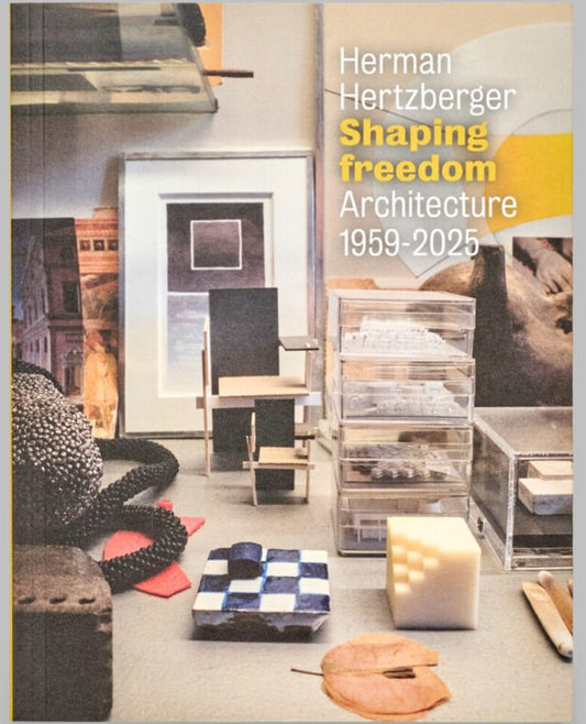 Herman Hertzberger - Shaping Freedom