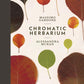 Chromatic Herbarium