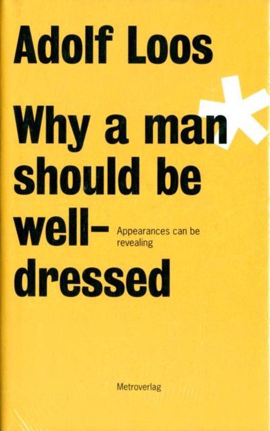 Adolf Loos: Why A Man Should Be Well-Dressed