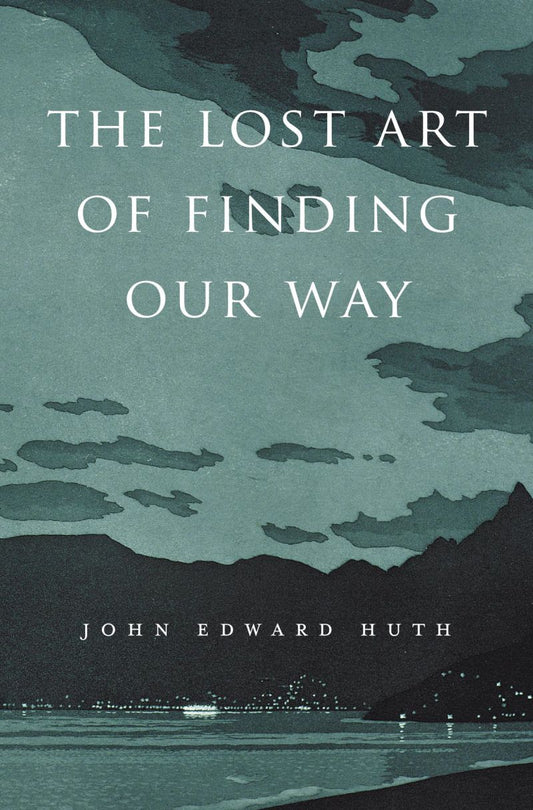 Lost Art of Finding Our Way