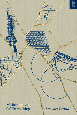 Maintenance of Everything vol.1 - Stewart Brand