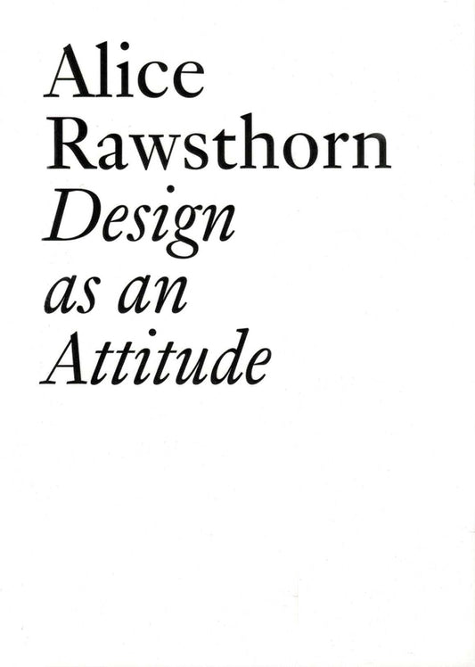 Alice Rawsthorn: Design as an Attitude