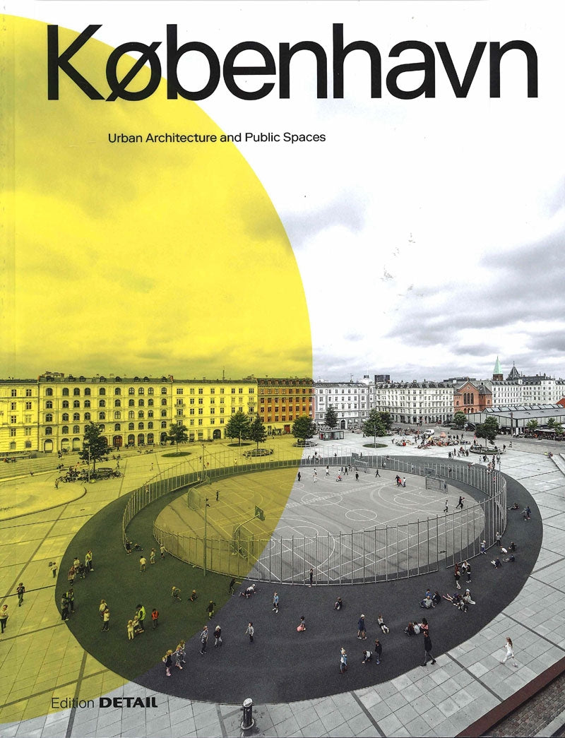 Kobenhavn: Urban Architecture and Public Space