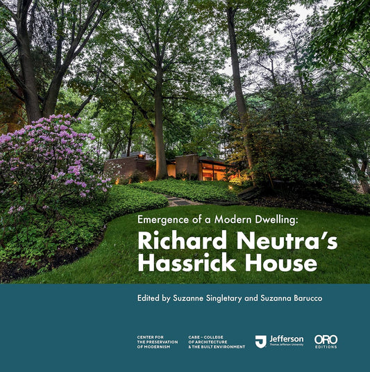 Emergence of a Modern Dwelling: Richard Neutra's Hassrick House