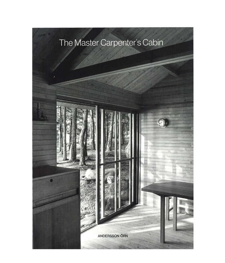 Axel Kandell: The Master Carpenter's Cabin