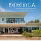 Exiled in L.A.: The Untold Story of Leopold Fischer's Domestic Architecture