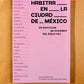 Habitar en la Ciudad de México (Living in Mexico City): 25 edificios de vivienda del siglo XXI
