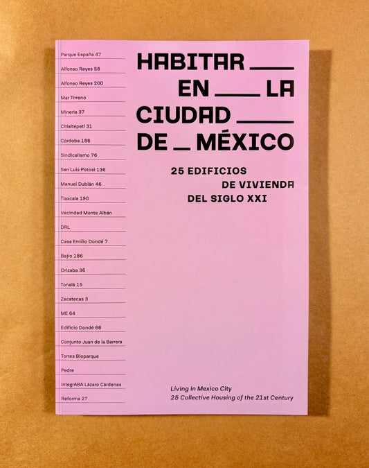 Habitar en la Ciudad de México (Living in Mexico City): 25 edificios de vivienda del siglo XXI