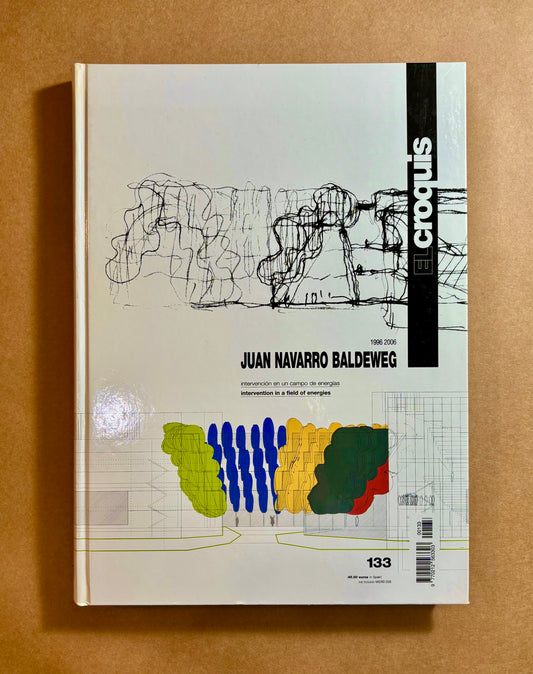 El Croquis 133: Juan Navarro Baldeweg 1997-2006