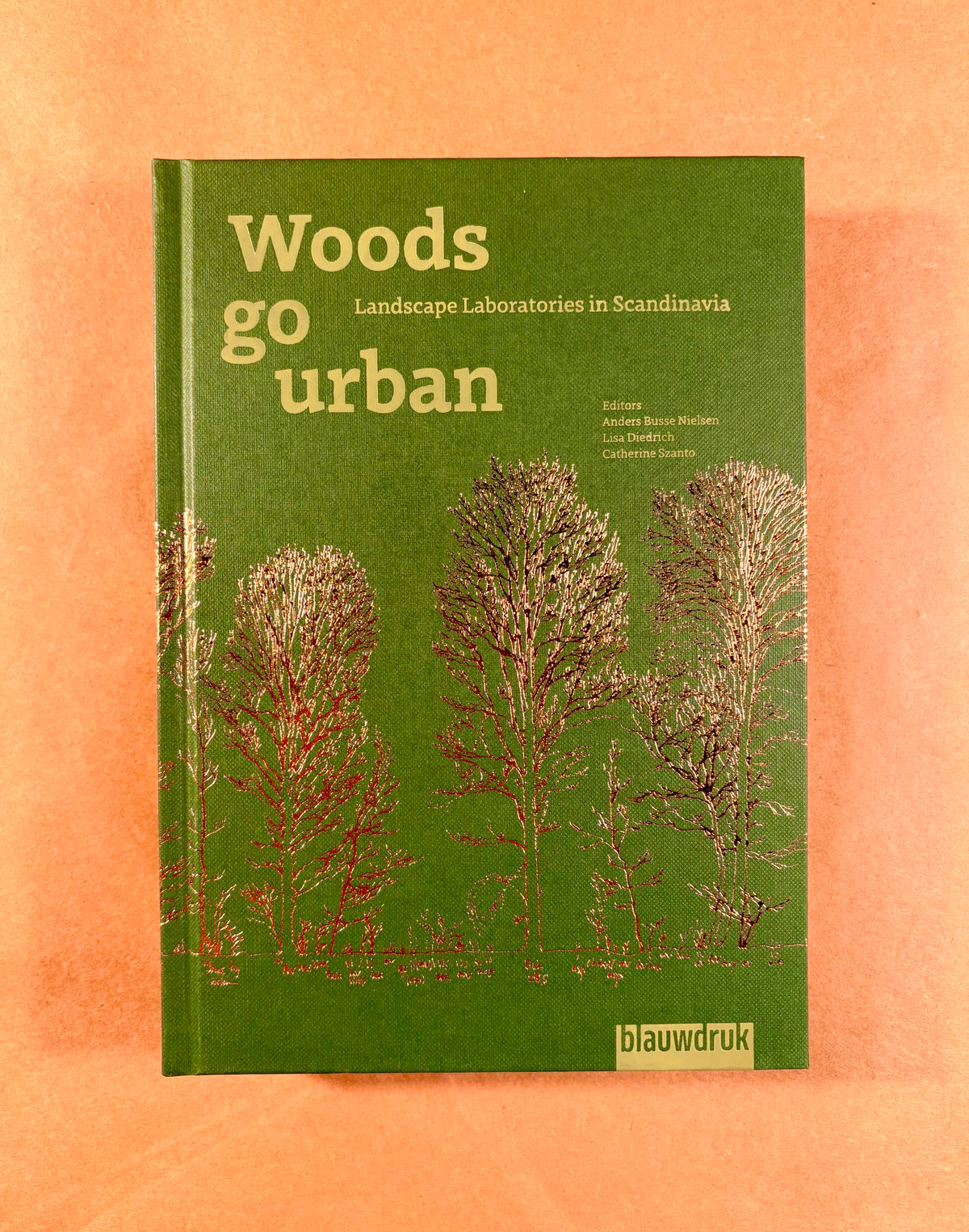 Woods go Urban: Three Landscape Laboratories in Scandinavia