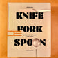 Fork Knife Spoon: Modernist Cutlery 1900-2025