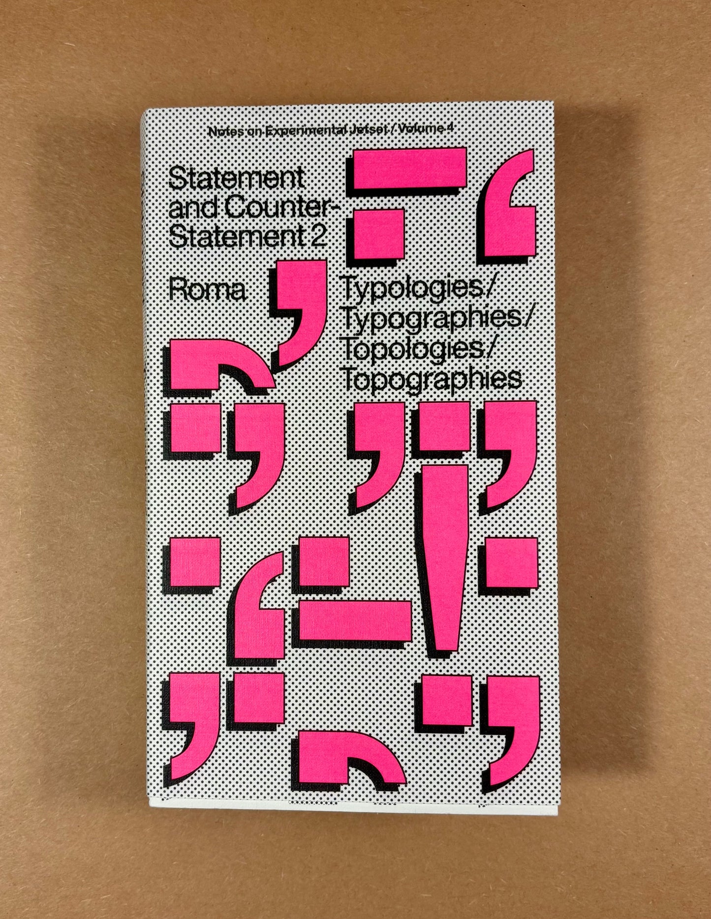 Statement and Counter-Statement vol. 2 (Typologies/Typographies/Topologies/Topographies)