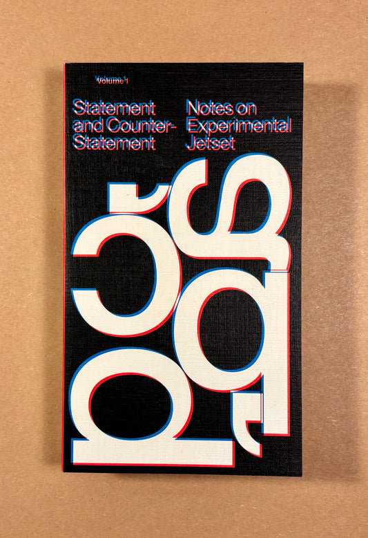 Statement and Counter-Statement vol. 1 (Notes on Experimental Jetset)