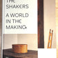 The Shakers: A World in the Making