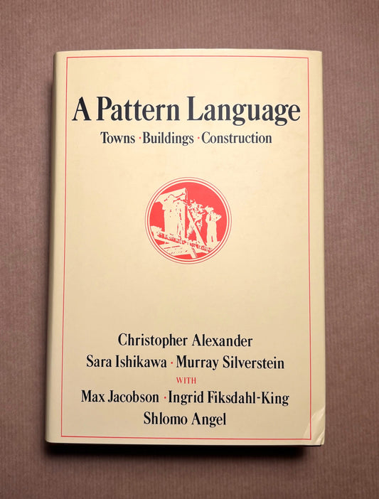 A Pattern Language | Towns, Buildings, Construction