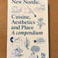 New Nordic Cuisine, Aesthetics, and Place: A Compendium - New Exhibit Arriving in Seattle November 15th