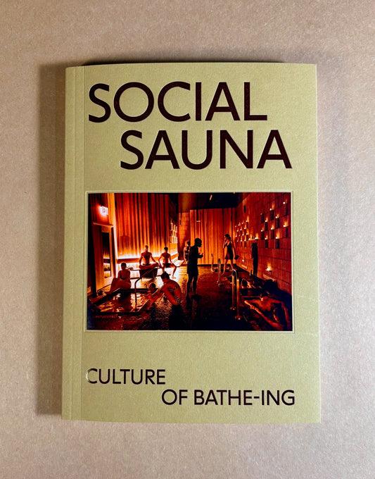 Social Sauna: Culture of Bathe-ing