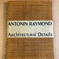 Antonin Raymond - Architectural Details
