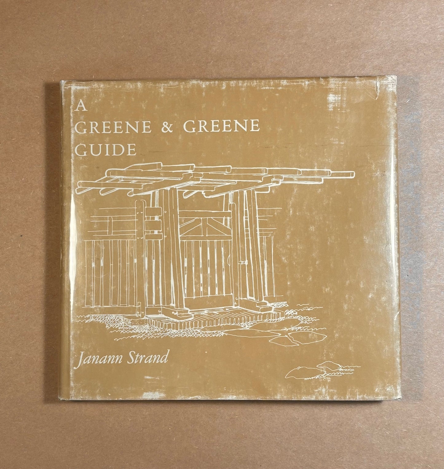A Greene & Greene Guide - Janann Strand