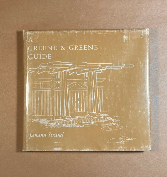 A Greene & Greene Guide - Janann Strand