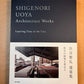 Shigenori Uoya Architecture Works – Layering Time in the City