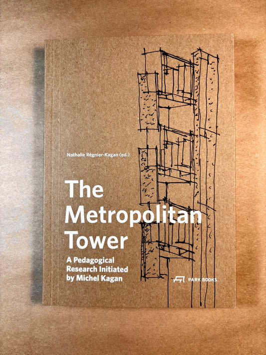 Metropolitan Tower: A Pedagogical Research Initiated by Michel Kagan