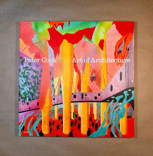 Peter Cook: Art of Architecture