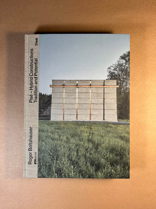 Pisé – Hybrid Constructions: Tradition and Potential