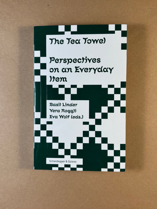 The Tea Towel: Perspectives on an Everyday Item
