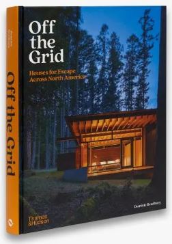 Off The Grid- Houses for Escape Across North America