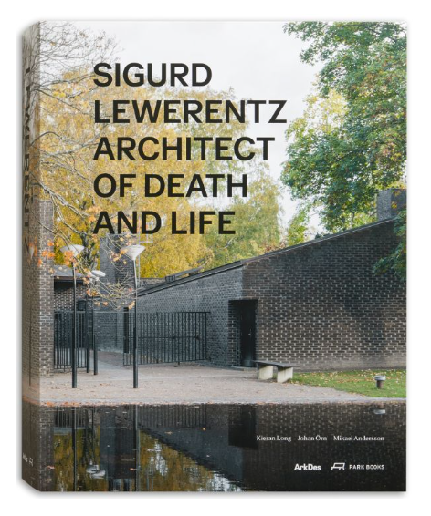 Sigurd Lewerentz : Architect of Death and Life – petermillerbooks