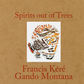 Spirits out of Trees: Kéré Gando Montana