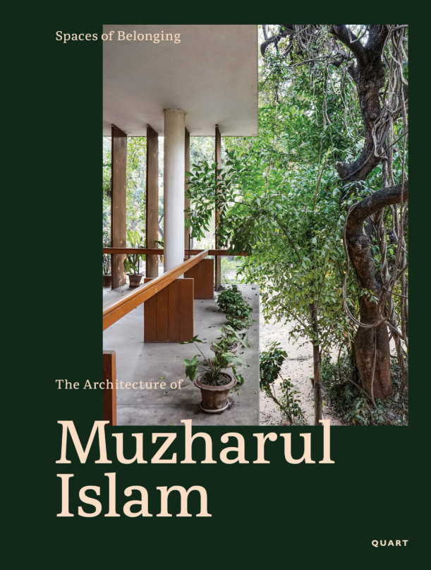 Spaces of Belonging: the Architecture of Muzharul Islam
