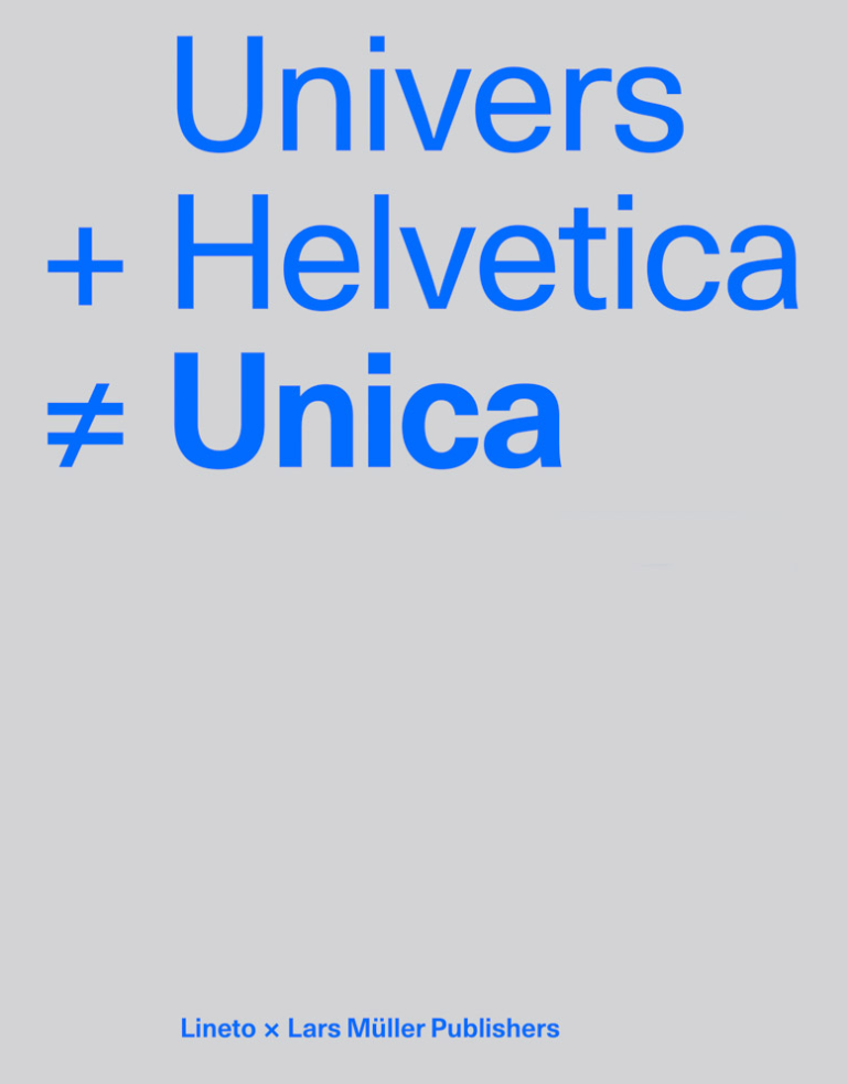 Helvetica + Univers ≠ Unica