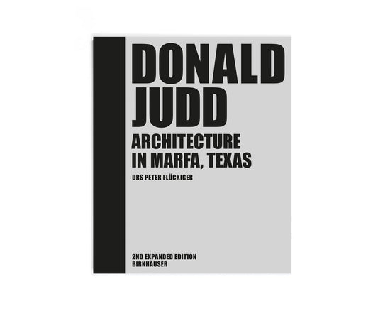 Donald Judd: Architecture in Marfa, Texas