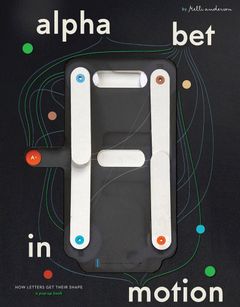 Alphabet in Motion - How Letters Get Their Shape – petermillerbooks