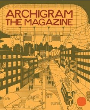 Archigram: The Magazine