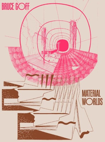 Bruce Goff: Material Worlds