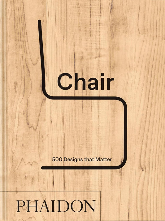COMING OCTOBER 2025 - Chair: 500 Designs that Matter